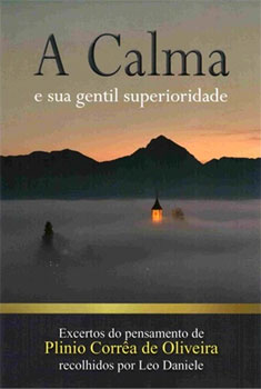 A Calma e sua gentil superioridade